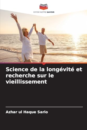 Science de la longévité et recherche sur le vieillissement