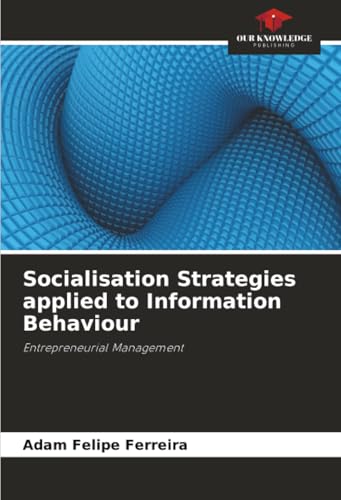 Socialisation Strategies applied to Information Behaviour