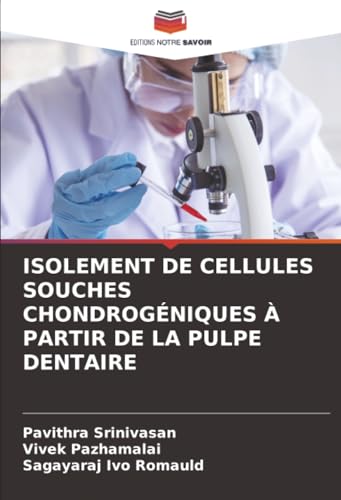 ISOLEMENT DE CELLULES SOUCHES CHONDROGÉNIQUES À PARTIR DE LA PULPE DENTAIRE