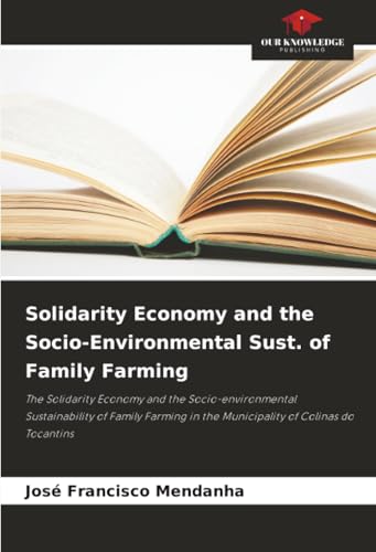 Solidarity Economy and the Socio-Environmental Sust. of Family Farming