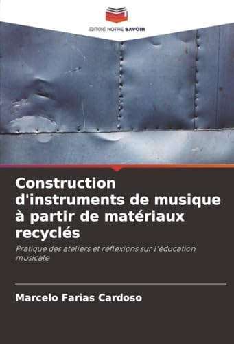 Construction d'instruments de musique à partir de matériaux recyclés