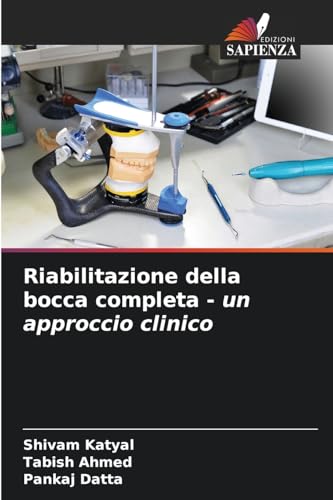 Riabilitazione della bocca completa - un approccio clinico