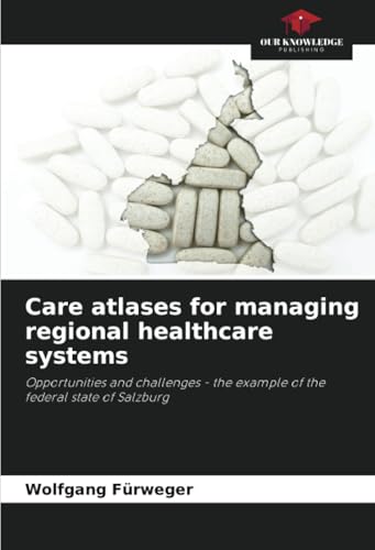Care atlases for managing regional healthcare systems