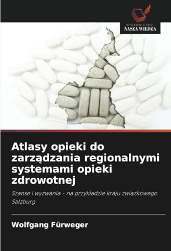 Atlasy opieki do zarządzania regionalnymi systemami opieki zdrowotnej
