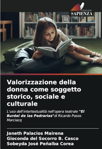 Valorizzazione della donna come soggetto storico, sociale e culturale