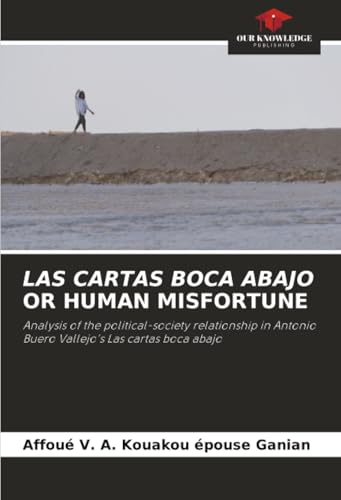 LAS CARTAS BOCA ABAJO OR HUMAN MISFORTUNE