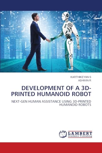 DEVELOPMENT OF A 3D- PRINTED HUMANOID ROBOT