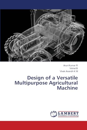 Design of a Versatile Multipurpose Agricultural Machine