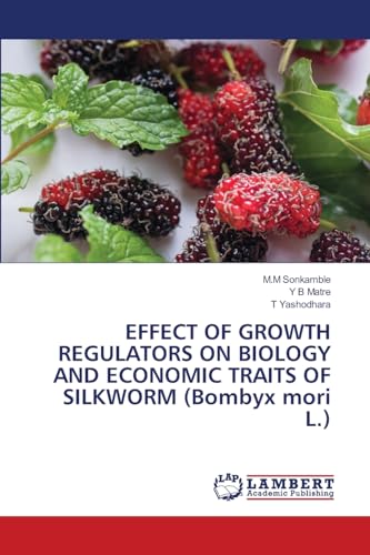 EFFECT OF GROWTH REGULATORS ON BIOLOGY AND ECONOMIC TRAITS OF SILKWORM (Bombyx mori L.)