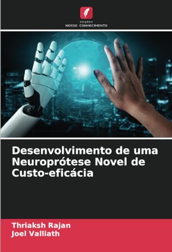 Desenvolvimento de uma Neuroprótese Novel de Custo-eficácia