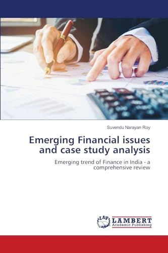 Emerging Financial issues and case study analysis