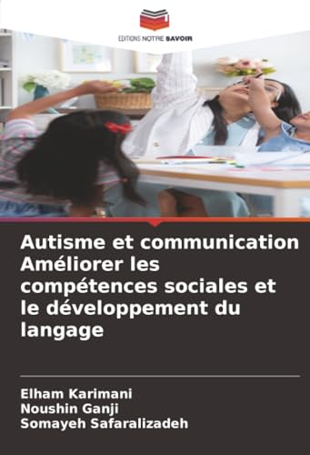 Autisme et communication Améliorer les compétences sociales et le développement du langage