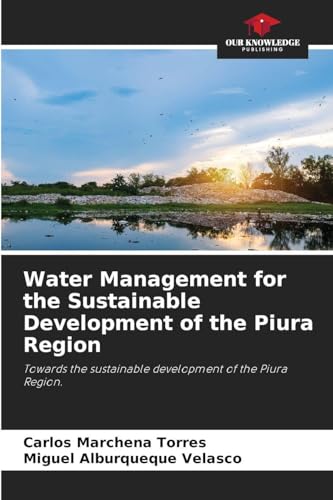 Water Management for the Sustainable Development of the Piura Region