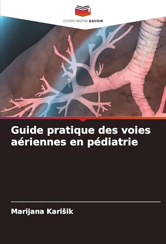 Guide pratique des voies aériennes en pédiatrie