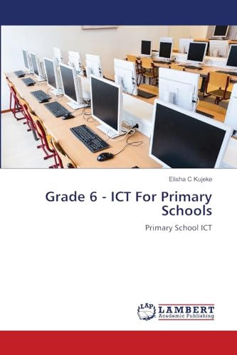 Grade 6 - ICT For Primary Schools