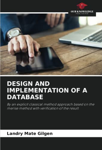 DESIGN AND IMPLEMENTATION OF A DATABASE