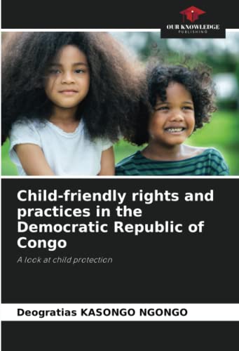 Child-friendly rights and practices in the Democratic Republic of Congo