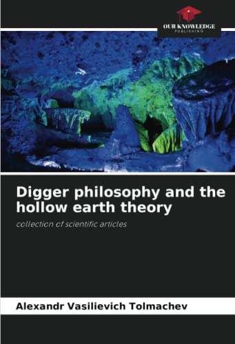 Digger philosophy and the hollow earth theory