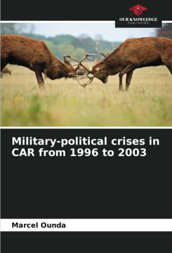 Military-political crises in CAR from 1996 to 2003