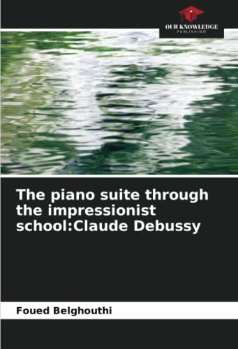 The piano suite through the impressionist school