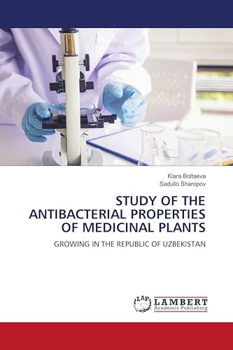 STUDY OF THE ANTIBACTERIAL PROPERTIES OF MEDICINAL PLANTS