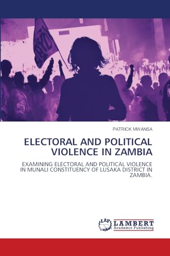ELECTORAL AND POLITICAL VIOLENCE IN ZAMBIA