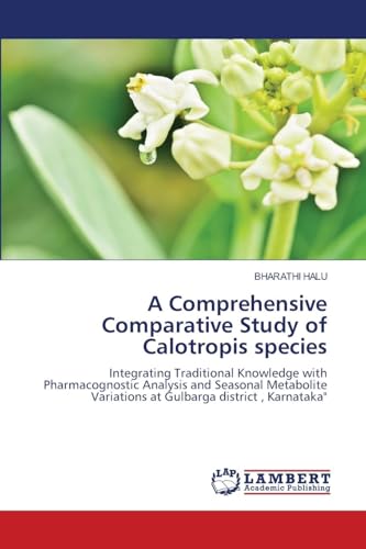 A Comprehensive Comparative Study of Calotropis species