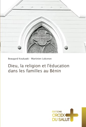 Dieu, la religion et l'éducation dans les familles au Bénin