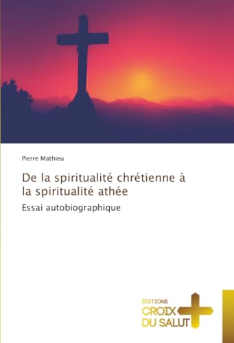 De la spiritualité chrétienne à la spiritualité athée