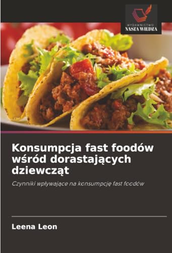 Konsumpcja fast foodów wśród dorastających dziewcząt