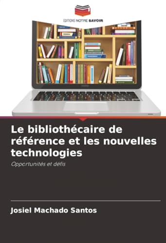 Le bibliothécaire de référence et les nouvelles technologies