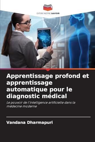 Apprentissage profond et apprentissage automatique pour le diagnostic médical