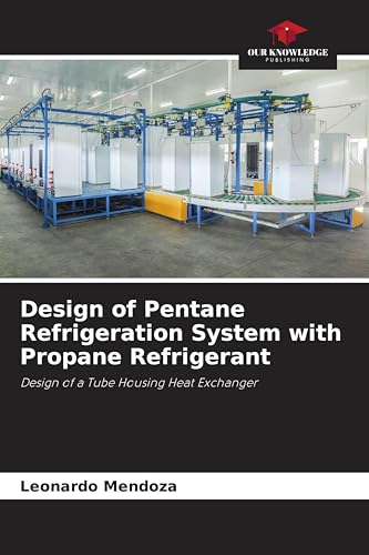 Design of Pentane Refrigeration System with Propane Refrigerant