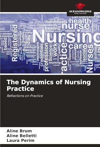The Dynamics of Nursing Practice