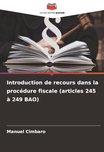 Introduction de recours dans la procédure fiscale (articles 245 à 249 BAO)