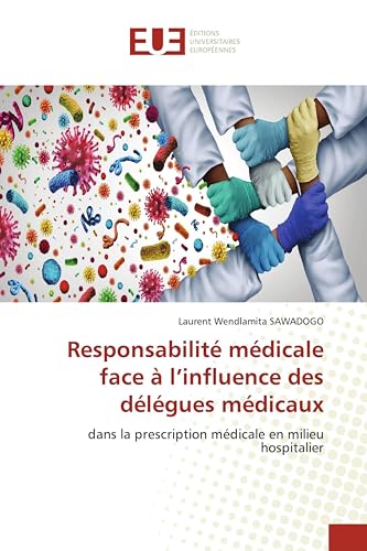 Responsabilité médicale face à l'influence des délégues médicaux