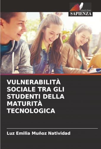 VULNERABILITÀ SOCIALE TRA GLI STUDENTI DELLA MATURITÀ TECNOLOGICA