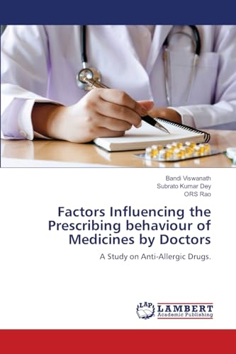 Factors Influencing the Prescribing behaviour of Medicines by Doctors