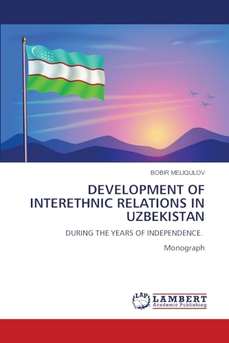 DEVELOPMENT OF INTERETHNIC RELATIONS IN UZBEKISTAN
