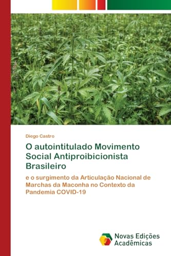 O autointitulado Movimento Social Antiproibicionista Brasileiro