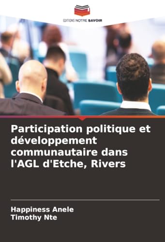Participation politique et développement communautaire dans l'AGL d'Etche, Rivers