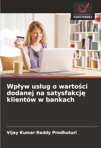 Wpływ usług o wartości dodanej na satysfakcję klientów w bankach