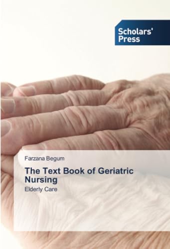 The Text Book of Geriatric Nursing