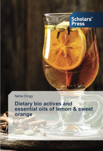 Dietary bio actives and essential oils of lemon & sweet orange