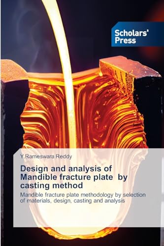 Design and analysis of Mandible fracture plate by casting method