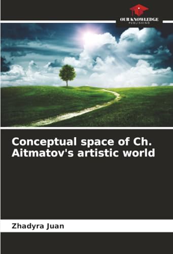 Conceptual space of Ch. Aitmatov's artistic world