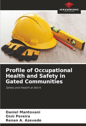 Profile of Occupational Health and Safety in Gated Communities