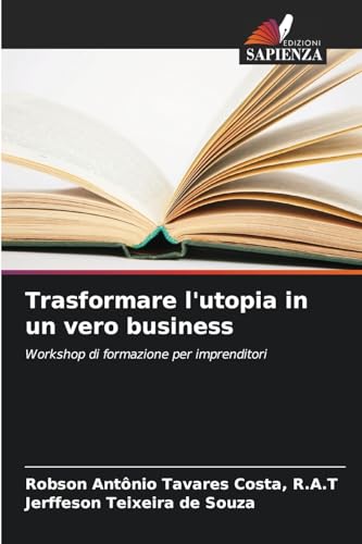 Trasformare l'utopia in un vero business