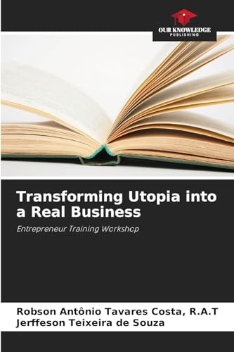 Transforming Utopia into a Real Business
