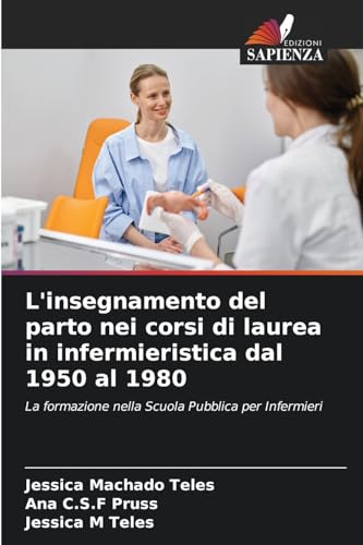 L'insegnamento del parto nei corsi di laurea in infermieristica dal 1950 al 1980